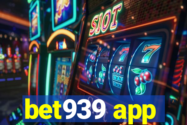 bet939 app